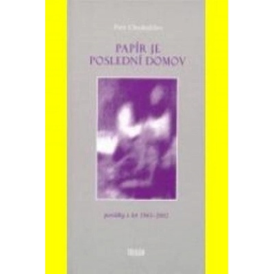 Papír je poslední domov - Petr Chudožilov