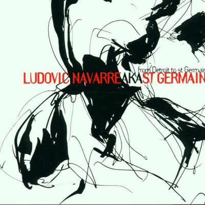 St.Germain/Navarre Ludovic - From Detroit To St.Germain CD