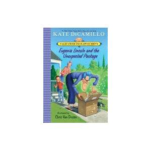 Eugenia Lincoln and the Unexpected Package: Tales from Deckawoo Drive, Volume Four | Kate DiCamillo, Chris Van Dusen (ISBN: 9781536203530)