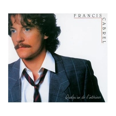 Quelqu'un de L'interieur - Francis Cabrel CD