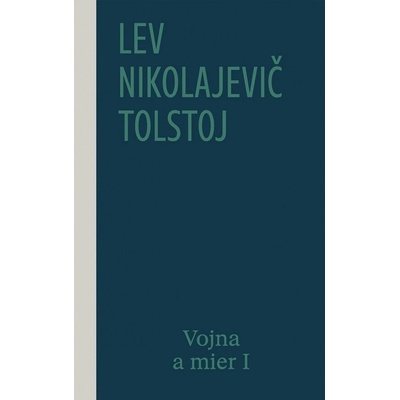 Vojna a mier I , 2. vydanie - Lev Nikolajevič Tolstoj