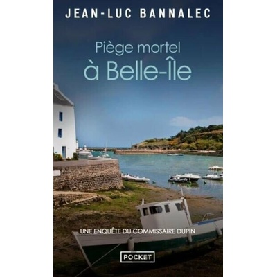 Piège mortel à Belle Ile - Jean Luc Bannalec
