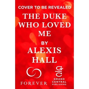 A Lady for a Duke | Alexis Hall (ISBN: 9781538753750)