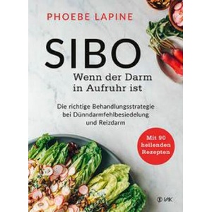 SIBO - Wenn der Darm in Aufruhr ist | Rotraud Oechsler (ISBN: 9783867312462)