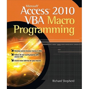 Microsoft Access 2010 VBA Macro Programming | Richard Shepherd