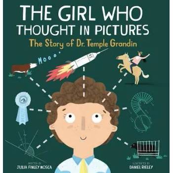 Image 1 of The Girl Who Thought in Pictures: The Story of Dr. Temple Grandin | Julia Finley Mosca, Daniel Rieley