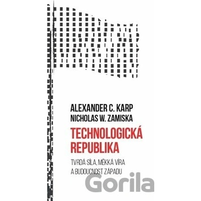 Technologická republika - Alexander C. Karp