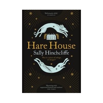 Hare House - Sally Hinchcliffe