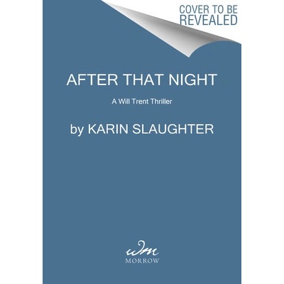 After That Night: A Will Trent Thriller Slaughter Karin