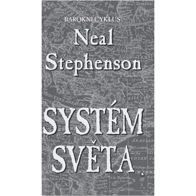 Systém světa - Neal Stephenson