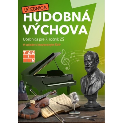 Hudobná výchova 7 - učebnica - Hudáková Jana, Kaščáková Lenka
