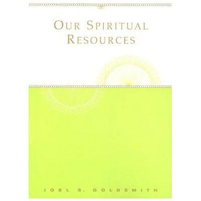 Our Spiritual Resources Goldsmith Joel S.Paperback