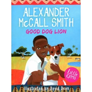 Good Dog Lion | Alexander McCall Smith (2014)