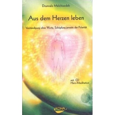 Aus dem Herzen leben, m. Audio-CD