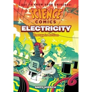 Science Comics: Electricity: Energy in Action (ISBN: 9781250265852)