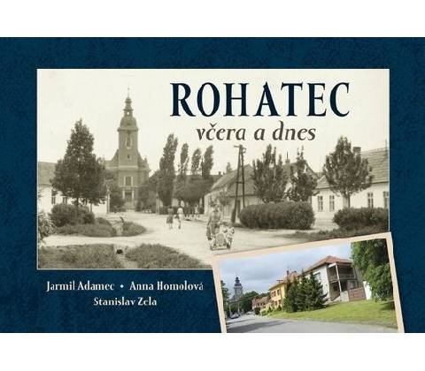 Rohatec včera a dnes