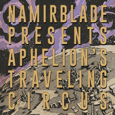 Namir Blade - Aphelion's Traveling Circus CRL LP