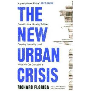 New Urban Crisis | Richard Florida (ISBN: 9781786074010)