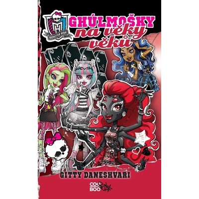 Monster High - Ghúlmošky na věky věků