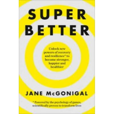SuperBetter | Jane McGonigal