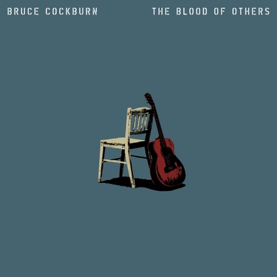 Bruce Cockburn - The Blood Of Others CD