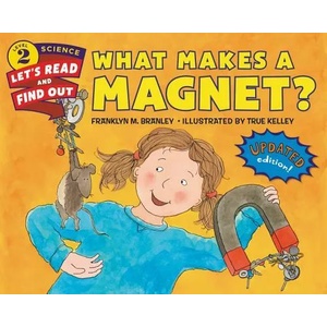 What Makes a Magnet? | Franklyn M. Branley (ISBN: 9780062338013)