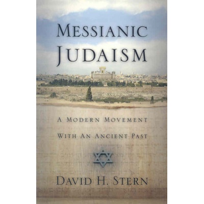 Messianic Judaism: A Modern Movement with an Ancient Past | David H. Stern