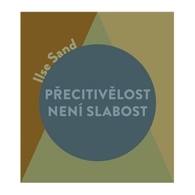 Přecitlivělost není slabost