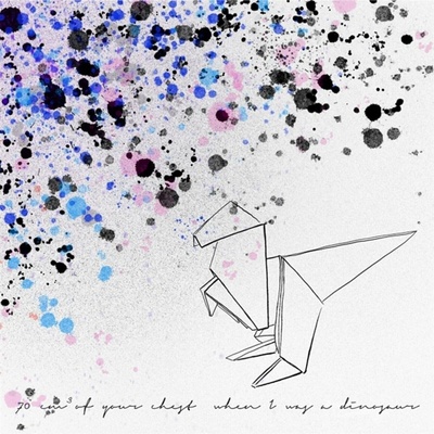 70 cm³ Of Your Chest - When I Was A Dinosaur CLR LP