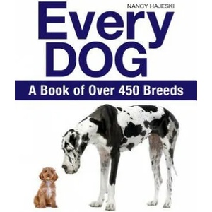 Every Dog: A Book of 450 Breeds | Nancy Hajeski (ISBN: 9781770858251)
