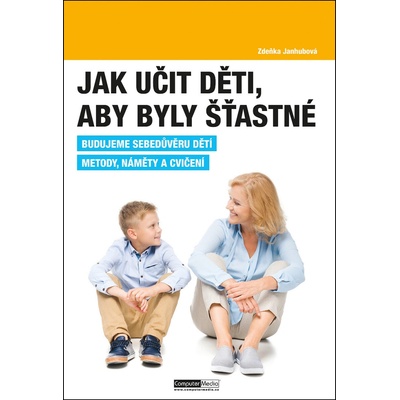 Jak učit děti, aby byly šťastné - PaedDr. Zdeňka Janhubová