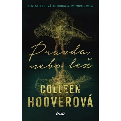 Pravda, nebo lež, 2. vydání - Colleen Hoover