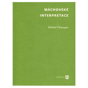 Máchovské interpretace - Michal Charypar