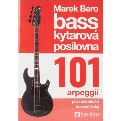 Baskytarová posilovna 101 arpeggií pro melodické basové linky