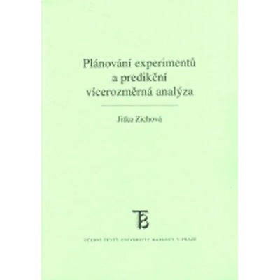 Plánování experimentů a predikční vícerozměrová analýza - Jitka Zichová
