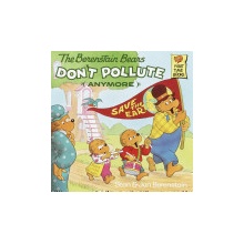 Berenstain Bears Dont Pollute Anymore Berenstain StanPaperback