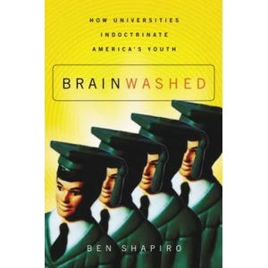 Brainwashed | Ben Shapiro, David Limbaugh (ISBN: 9781595559791)