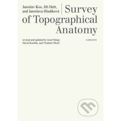 Survey of Topographical Anatomy - Jaroslav Kos, Jiří Heřt