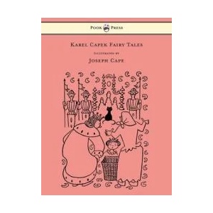 Karel Capek Fairy Tales - With One Extra as a Makeweight and Illustrated by Joseph Capek | Karel Capek (ISBN: 9781447478034)