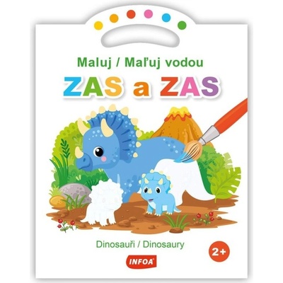 Maluj / Maľuj vodou ZAS a ZAS Dinosauři / Dinosaury Ing. Stanislav Soják-INFOA