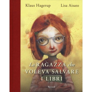 ragazza che voleva salvare i libri | Klaus Hagerup, Lisa Aisato (2019)