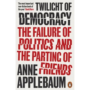 Twilight of Democracy (ISBN: 9780141991672)