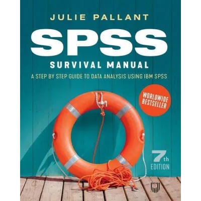 SPSS Survival Manual: A Step by Step Guide to Data Analysis using IBM SPSS