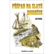 Případ na Zlaté horečce - Jan Frána