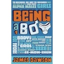 Being a Boy - James Dawson