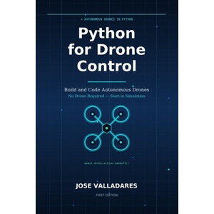Python for Drone Control | Jose Valladares (2026)