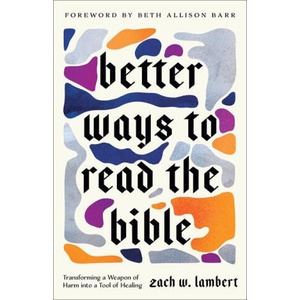 Better Ways to Read the Bible (2025)