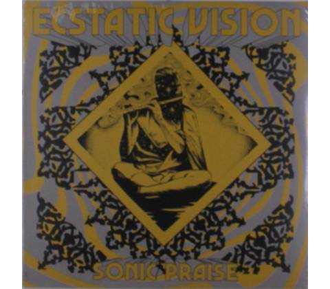 ECSTATIC VISION - SONIC PRAISE -REISSUE- LP