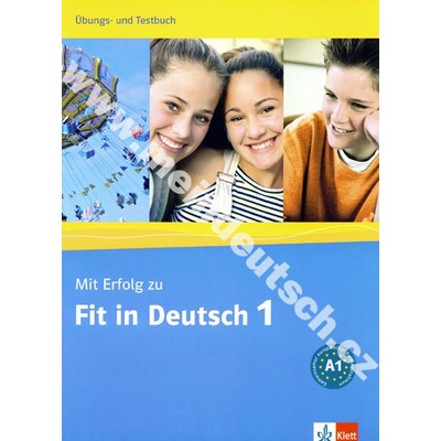 Mit Erfolg zu Fit in Deutsch 1 cvičebnica a testy k nemeckému certifikátu 1. diel
