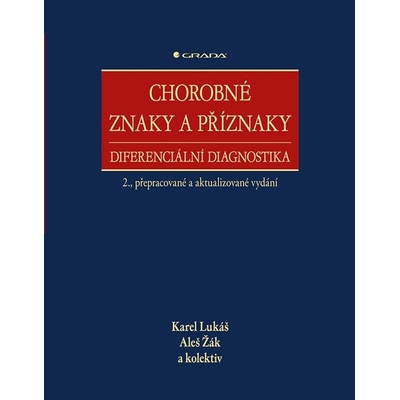 Chorobné znaky a příznaky, diferenciální diagnostika - Karel Lukáš, Aleš Žák
